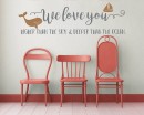We love you higher than the sky & deeper than the sea--Nursery Wall Decal